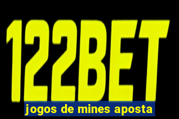 jogos de mines aposta